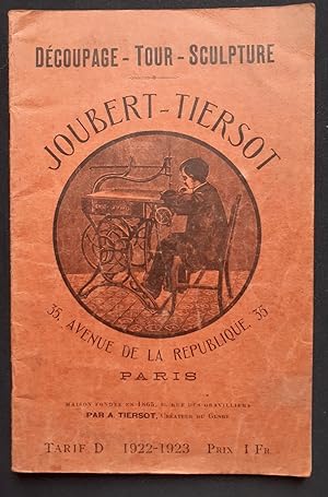 Catalogue Joubert-Tiersot : Découpage - Tour - Sculpture - Catalogue avec les tarifs 1922-1923 -