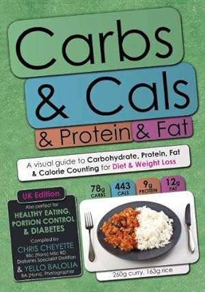 Seller image for Carbs & Cals & Protein & Fat: A Visual Guide to Carbohydrate, Protein, Fat & Calorie Counting for Diet & Weight Loss for sale by WeBuyBooks