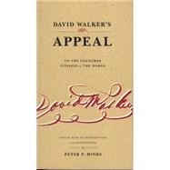 Seller image for David Walker's Appeal: To the Coloured Citizens of the World for sale by eCampus