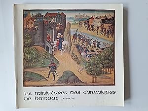 Les miniatures des Chroniques du Hainaut (15ème siècle).
