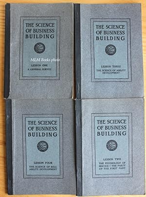 Image du vendeur pour The Science of Business Building: A Series of Lessons Correlating the Fundamental Principles and Basic Laws which Govern the Sale of Goods and Servies for Profit mis en vente par Ulysses Books, Michael L. Muilenberg, Bookseller
