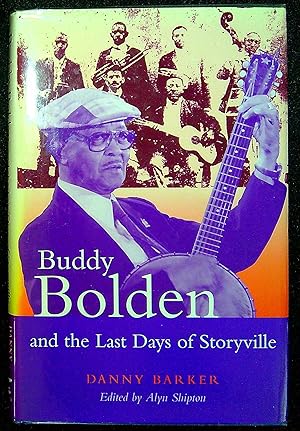 Imagen del vendedor de Buddy Bolden and the Last Days of Storyville a la venta por Pendleburys - the bookshop in the hills