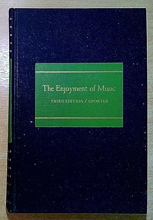 Imagen del vendedor de The Enjoyment of Music: An Introduction to perseptive listening a la venta por Pendleburys - the bookshop in the hills
