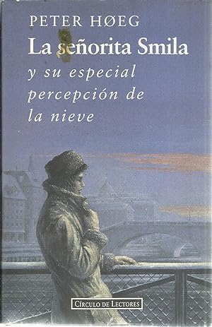 Imagen del vendedor de La seorita Smila y su especial percepcin de la nieve a la venta por TU LIBRO DE OCASION