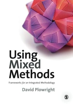 Bild des Verkufers fr Using Mixed Methods: Frameworks for an Integrated Methodology zum Verkauf von WeBuyBooks