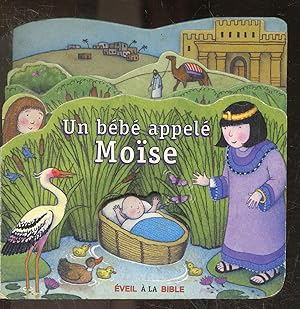 Un bebe appele Moise - Eveil a la Bible - A partir de 10 mois