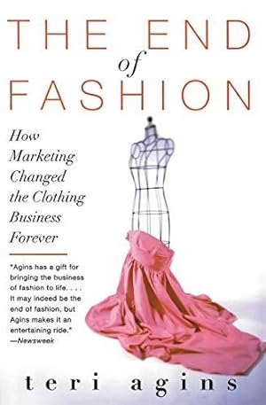 Seller image for The End of Fashion: How Marketing Changed the Clothing Business Forever for sale by WeBuyBooks