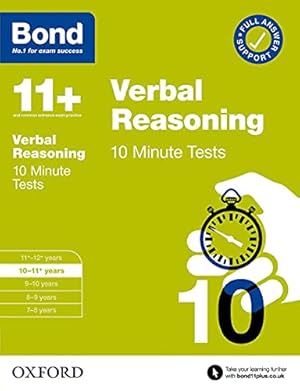 Seller image for Bond 11+ 10 Minute Tests Verbal Reasoning 10-11 years: For 11+ GL assessment and Entrance Exams (Bond: 10 Minute Tests) for sale by WeBuyBooks