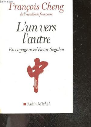 Image du vendeur pour L'Un vers l'autre - En voyage avec Victor Segalen mis en vente par Le-Livre