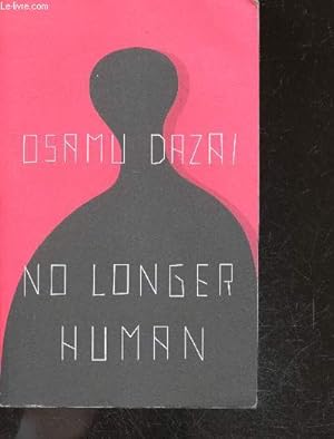 No Longer Human - fiction - Mine has been a life of much shame, i can't even guess myself what it...