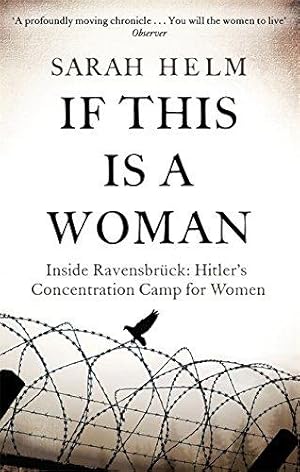 Immagine del venditore per If This Is A Woman: Inside Ravensbruck: Hitler's Concentration Camp for Women venduto da WeBuyBooks
