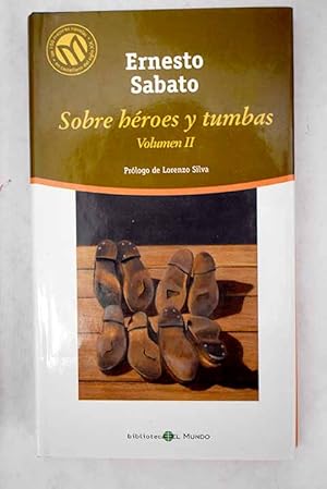 Sobre héroes y tumbas, tomo II