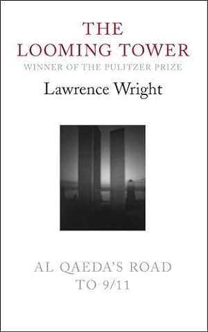 Bild des Verkufers fr The Looming Tower: Al Qaeda's Road to 9/11 zum Verkauf von WeBuyBooks