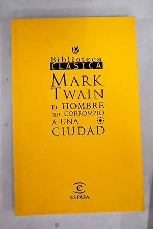 El hombre que corrompió a una ciudad