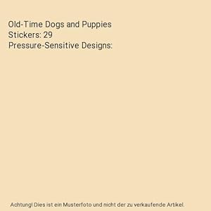 Immagine del venditore per Old-Time Dogs and Puppies Stickers: 29 Pressure-Sensitive Designs venduto da Buchpark