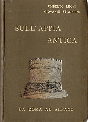 Bild des Verkufers fr Sull' Appia Antica : da Roma ad Albano zum Verkauf von Messinissa libri