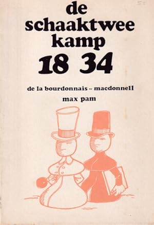 Bild des Verkufers fr De schaaktweekamp 1834. De la Bourdonnais - Macdonnell zum Verkauf von Antiquariaat van Starkenburg
