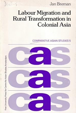 Bild des Verkufers fr Labour migration and rural transformation in colonial Asia zum Verkauf von Antiquariaat van Starkenburg