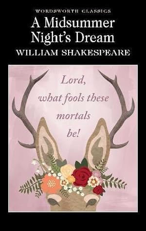 Seller image for A Midsummer Night's Dream : (Wordsworth Classics) for sale by WeBuyBooks