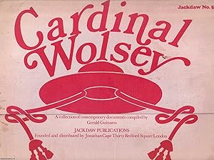 Imagen del vendedor de Cardinal Wolsey. Jackdaw 55. Facsimile documents, letters, and posters. a la venta por Cosmo Books