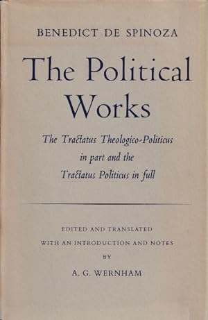 The political works. The Tractatus Theologico-politicus in part and the Tractatus Politicus in full