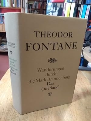 Wanderungen durch die Mark Brandenburg. Zweiter Teil. Oderland. Barnim-Lebus. Herausgegeben von G...