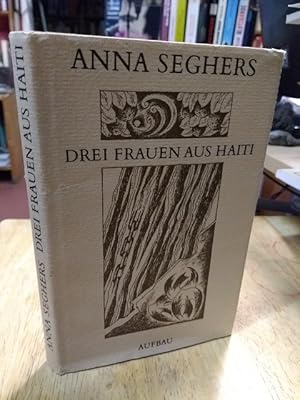 Drei Frauen aus Haiti. Das Versteck. Der Schlüssel. Die Trennung.