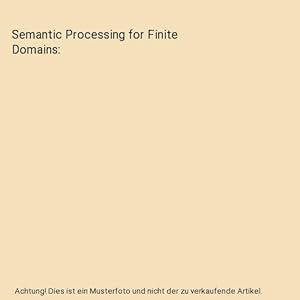 Bild des Verkufers fr Semantic Processing for Finite Domains zum Verkauf von Buchpark