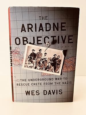 Seller image for The Ariadne Objective: The Underground War to Rescue Crete From the Nazis [FIRST EDITION, FIRST PRINTING] for sale by Vero Beach Books