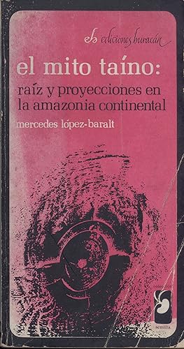 Image du vendeur pour El Mito Taino: Raiz y Proyecciones en la Amazonia Continental mis en vente par Masalai Press