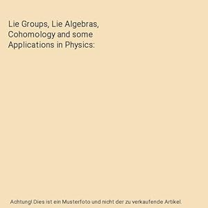 Seller image for Lie Groups, Lie Algebras, Cohomology and some Applications in Physics for sale by Buchpark