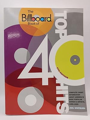 Bild des Verkufers fr The Billboard Book of Top 40 Hits Complete Chart Information About America's Most Popular Songs & Artists, 1955-2009 zum Verkauf von Bay Used Books