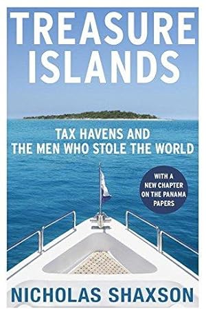 Bild des Verkufers fr Treasure Islands: Tax Havens and the Men who Stole the World zum Verkauf von WeBuyBooks