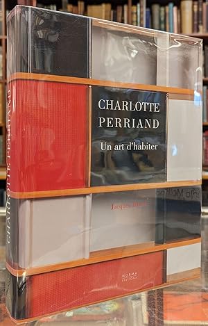 Seller image for Charlotte Perriand, Un Art d'Habiter, 1903-1959 for sale by Moe's Books