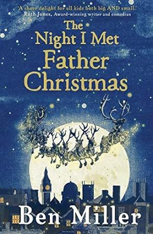 Seller image for The Night I Met Father Christmas: The Christmas classic from bestselling author Ben Miller for sale by WeBuyBooks