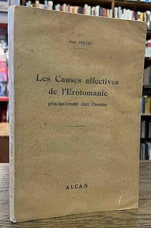 Bild des Verkufers fr Les Causes affectives de l'Erotomanie _ principalement chez l'homme zum Verkauf von San Francisco Book Company