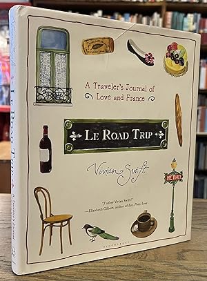 Seller image for Le Road Trip _ A Traveler's Journal of Love and France for sale by San Francisco Book Company