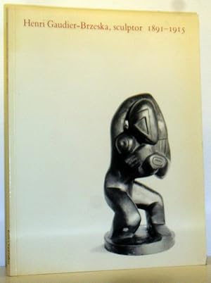 Imagen del vendedor de Henri Gaudier-Brzeska, Sculptor 1891-1915 a la venta por Washburn Books