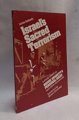 Israel's Sacred Terrorism: A Study Based on Moshe Sharett's Personal Diary and Other Documents (A...