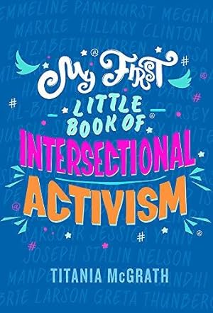 Imagen del vendedor de My First Little Book of Intersectional Activism a la venta por WeBuyBooks