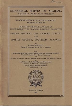 Bild des Verkufers fr Indian Pottery from Clarke County and Mobile County, Southern Alabama with The Geographic and Historic Background and A Study of Indian Skeletal Material from Clarke and Mobile Counties zum Verkauf von Kenneth Mallory Bookseller ABAA