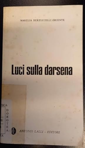 Immagine del venditore per LUCI SULLA DARSENA. venduto da studio bibliografico pera s.a.s.