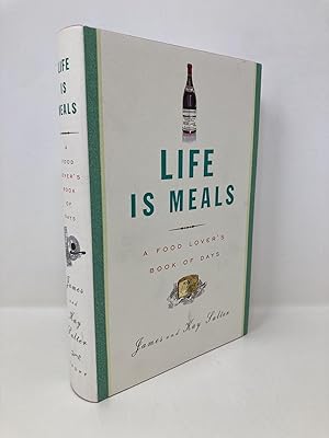 Immagine del venditore per Life Is Meals: A Food Lover's Book of Days venduto da Southampton Books