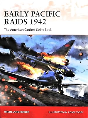 Image du vendeur pour Early Pacific Raids 1942 : The American Carriers Strike Back mis en vente par Liberty Book Store ABAA FABA IOBA
