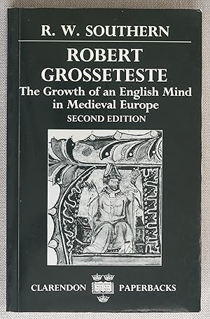 Robert Grosseteste The Growth of an English Mind in Medieval Europe