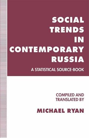 Bild des Verkufers fr Social Trends in Contemporary Russia : A Statistical Source-Book zum Verkauf von AHA-BUCH GmbH