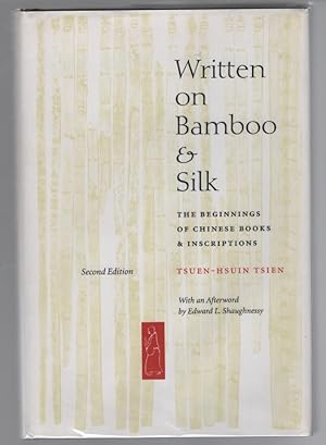 Seller image for Written on Bamboo and Silk : The Beginnings of Chinese Books & Inscriptions for sale by Turn-The-Page Books