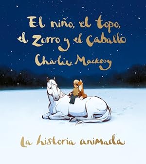 Image du vendeur pour El nio, el topo, el zorro y el caballo / The Boy, the Mole , the Fox, and the Horse : La historia animada -Language: Spanish mis en vente par GreatBookPrices