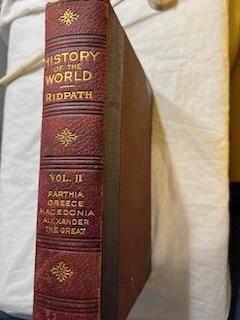 RIDPATH'S HISTORY OF THE WORLD; VOLUME II, PARTHIA, GREECE, MACEDONIA, ALEXANDER THE GREAT