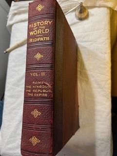 RIDPATH'S HISTORY OF THE WORLD; VOLUME III, ROME, THE KINGDOM, THE REPUBLIC, THE EMPIRE